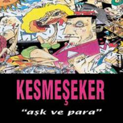 Kesmeseker : A?k Ve Para